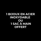 1 BIJOUX EN ACIER INOXYDABLE OU 1 SAC À MAIN OFFERT